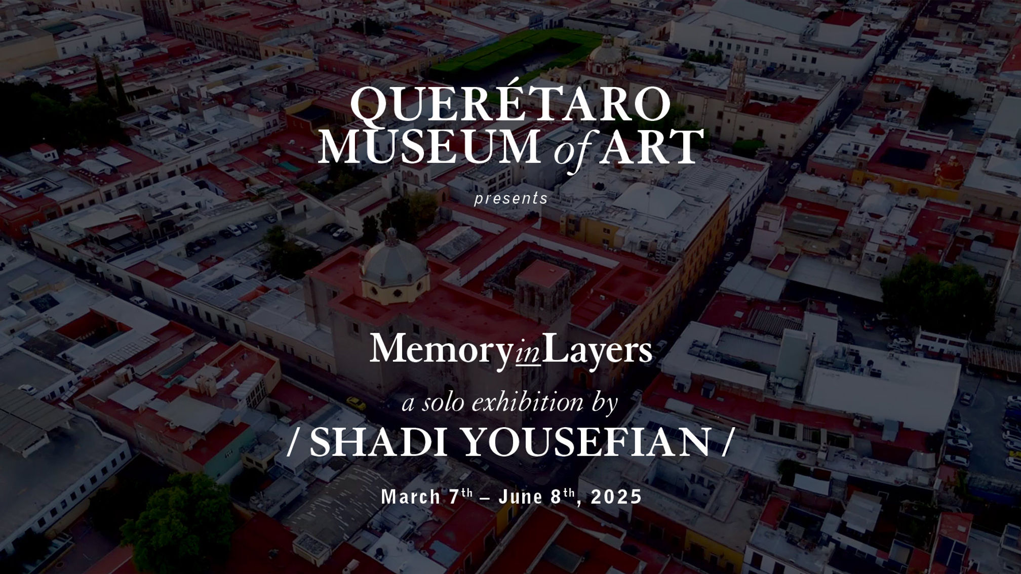 QUERÉTARO MUSEUM of ART - 2025